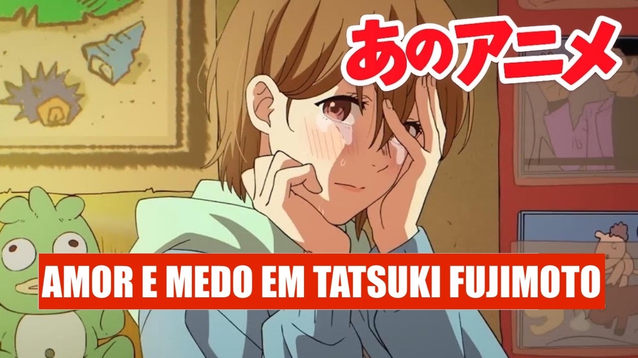 TATSUKI FUJIMOTO 17-26 review da temporada | Aquele Anime