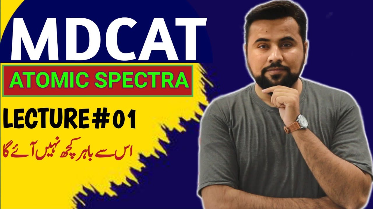 MDCAT | Atomic Spectra Lec#01🔥| Usman Shani