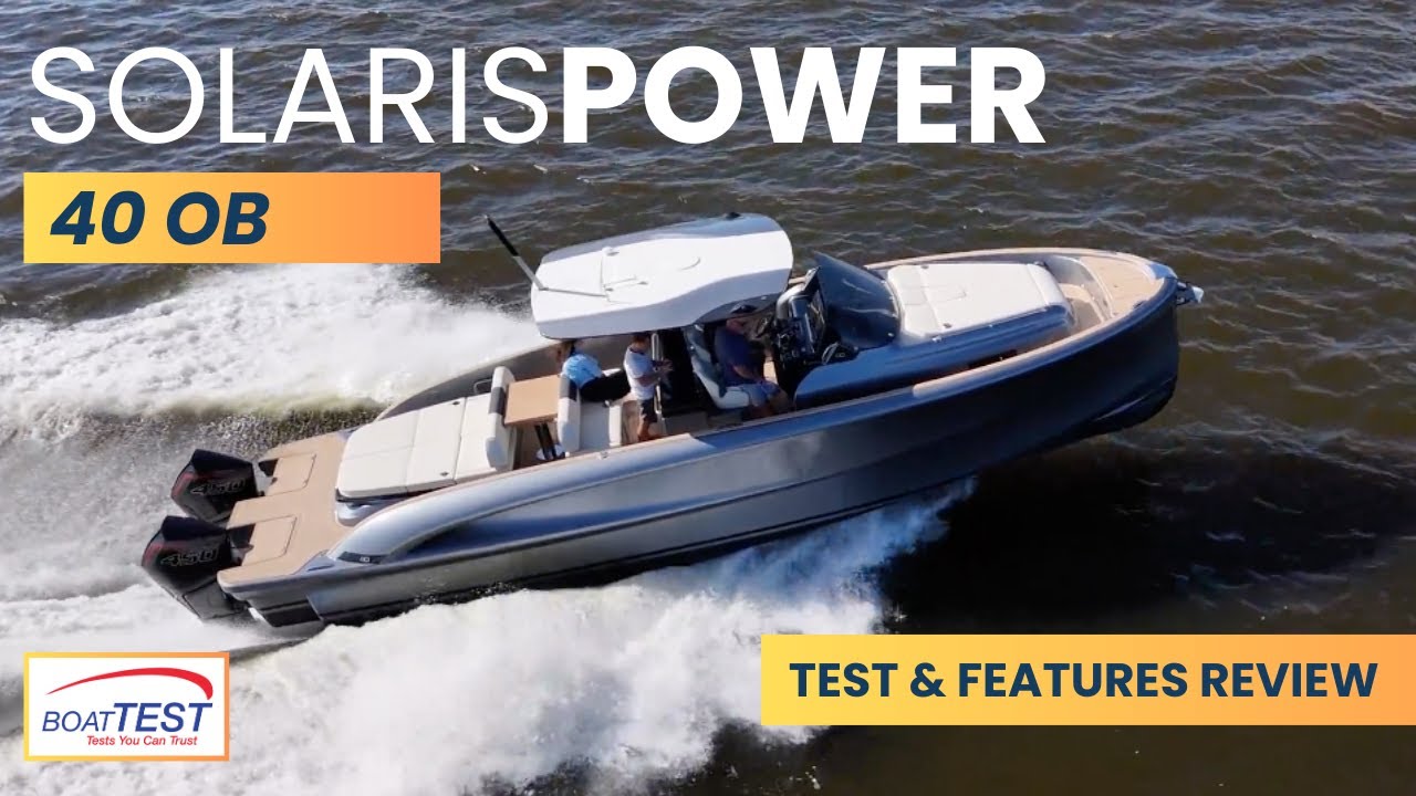 SolarisPower 40 Open: Style, Performance, Versatility | Full Test & Features Review