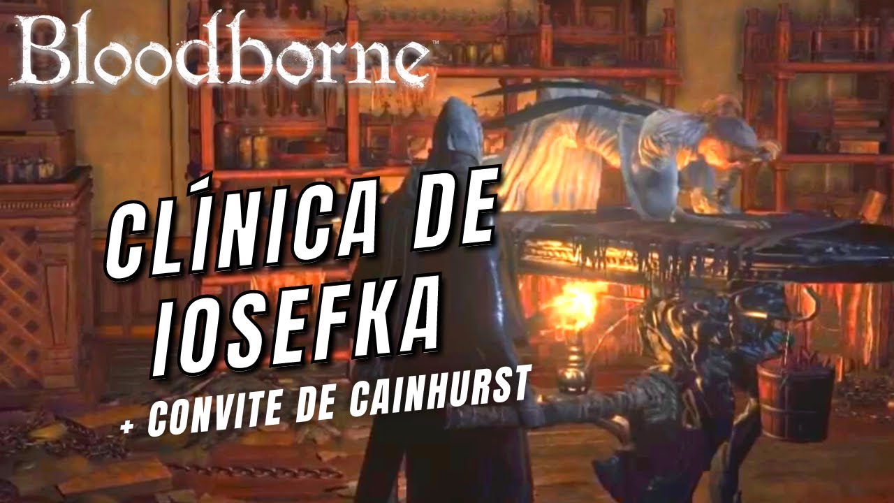 Bloodborne - Como entrar na Clinica de Iosefka