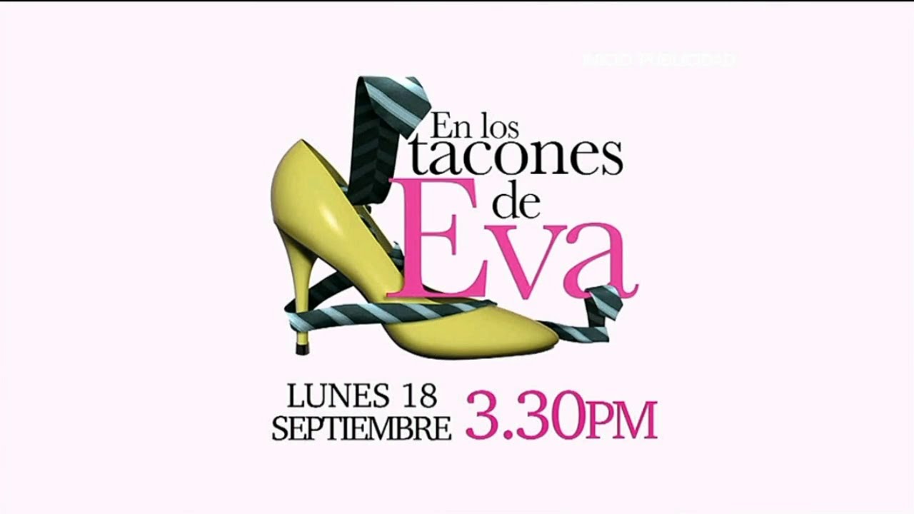 En Los Tacones De Eva 2006 | Promo 3 