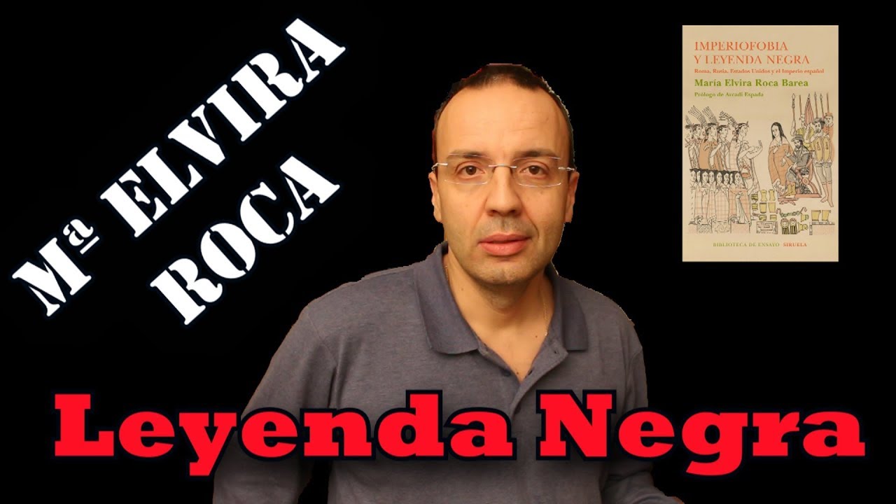 La Leyenda Negra al desnudo (Imperiofobia - Mar&iacute;a Elvira Roca Barea)