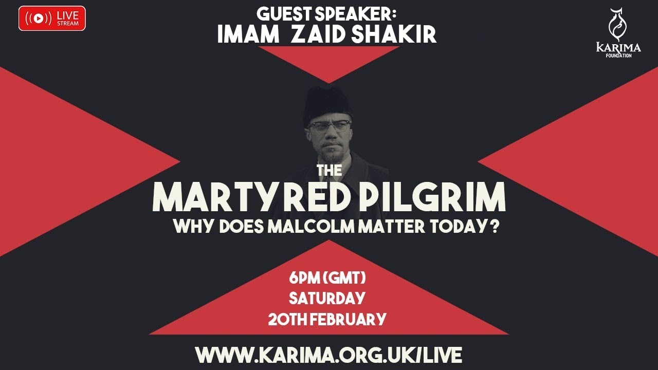 Malcolm X - The Martyred Pilgrim  || Imam Zaid Shakir