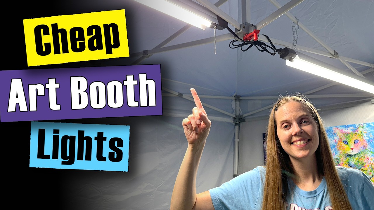 How to Light an Art Booth on a Budget - Works for Pop Up Tents at Art Fairs!!