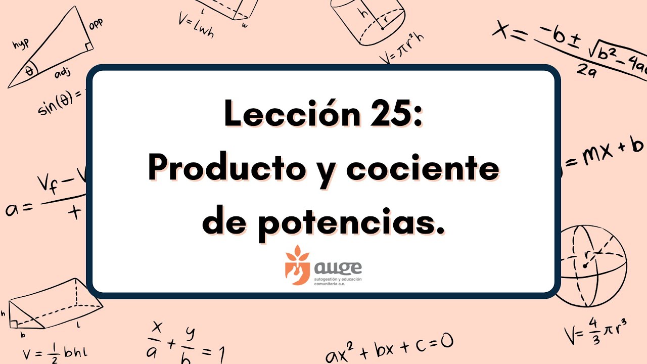 NIVELACIÓN DE MATEMÁTICAS: L25. Producto y cociente de potencias.