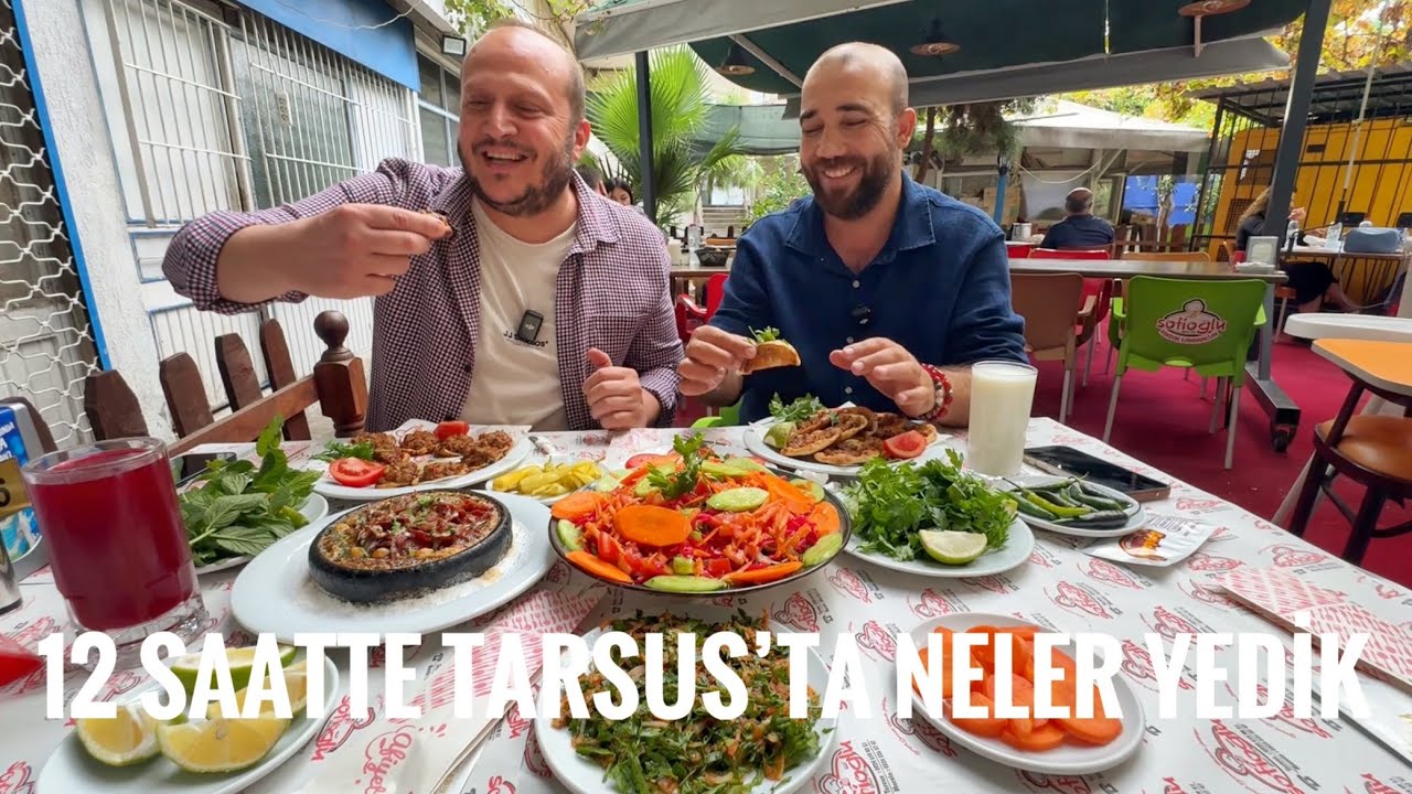12 SAATTE TARSUS’TA NE YENİR | EFSANE TARSUS LEZZETLERİ #reklam değil. 