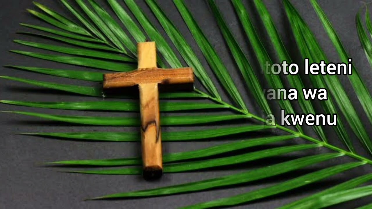 Leteni matawi [best palm sunday song ]