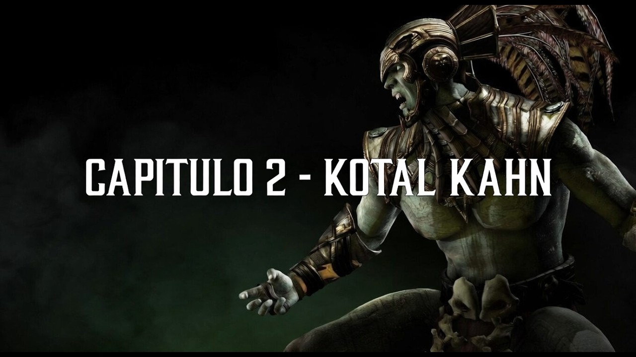 Mortal Kombat X | Modo Historia | Capitulo 2 | Kotal Kanh