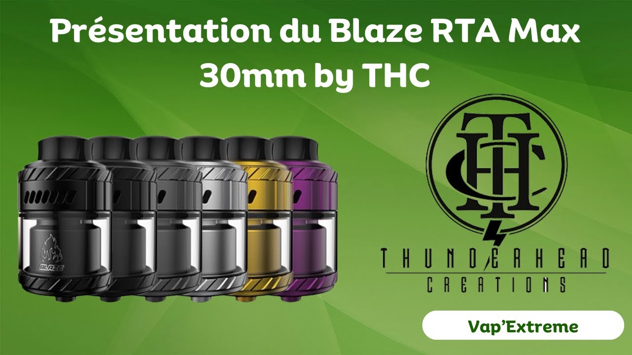 Pr&eacute;sentation du Blaze Max RTA by THC
