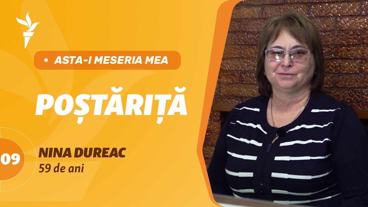 Asta-i meseria mea: Nina Dureac, poștăriță