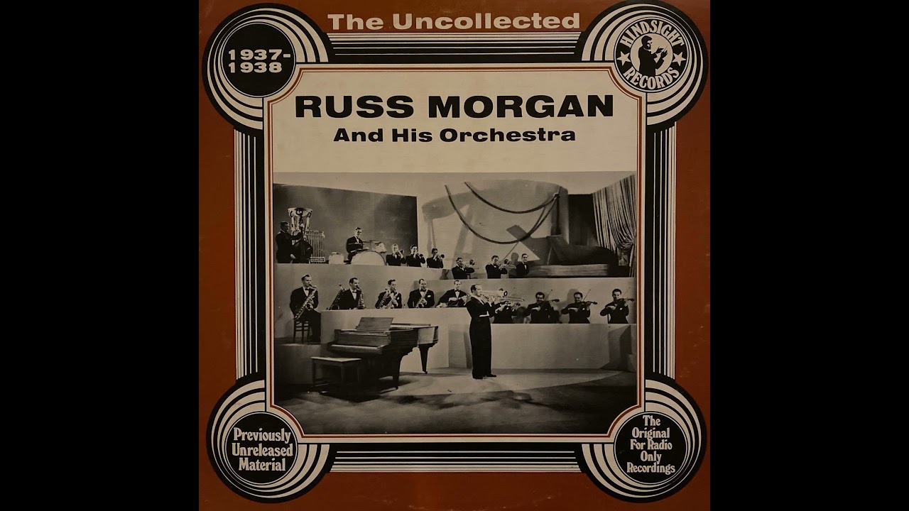 THE UNCOLLECTED - Russ Morgan And His Orchestra - (FULL ALBUM)