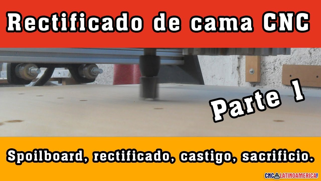Rectificado Cama CNC (SPOILBOARD)