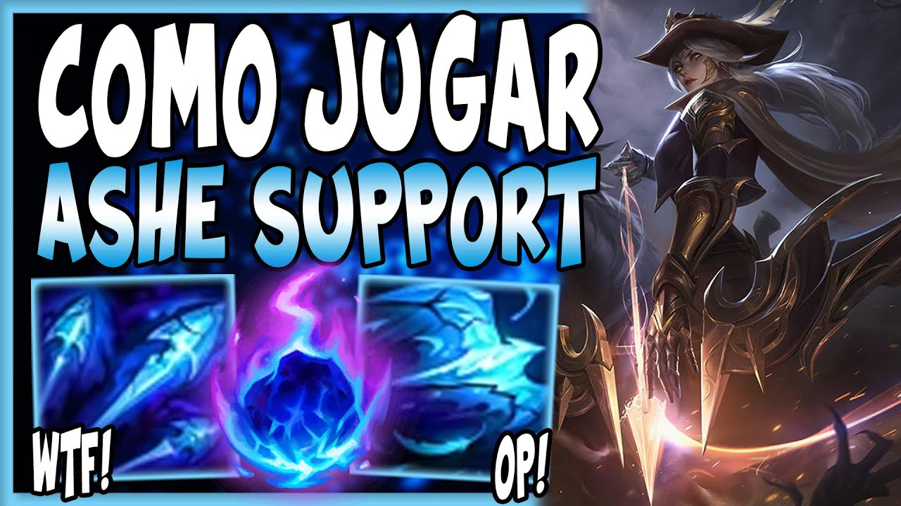 🔥&iexcl;COMO JUGAR ASHE SUPPORT LETALIDAD Y SORPRENDER A TODO EL MUNDO!🔥