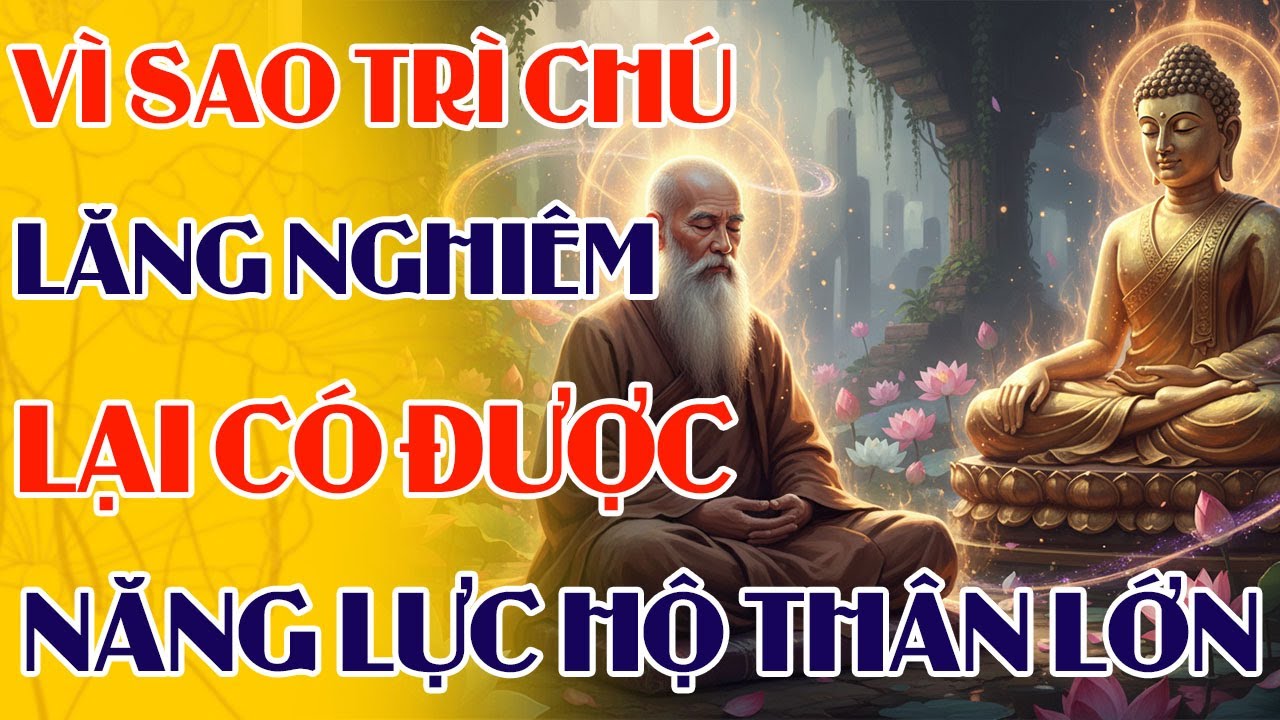 Vì Sao Trì Chú Lăng Nghiêm Lại Có Công Năng Hộ Thân Rất Lớn | Bài Học Phật Pháp Về Chú Lăng Nghiêm