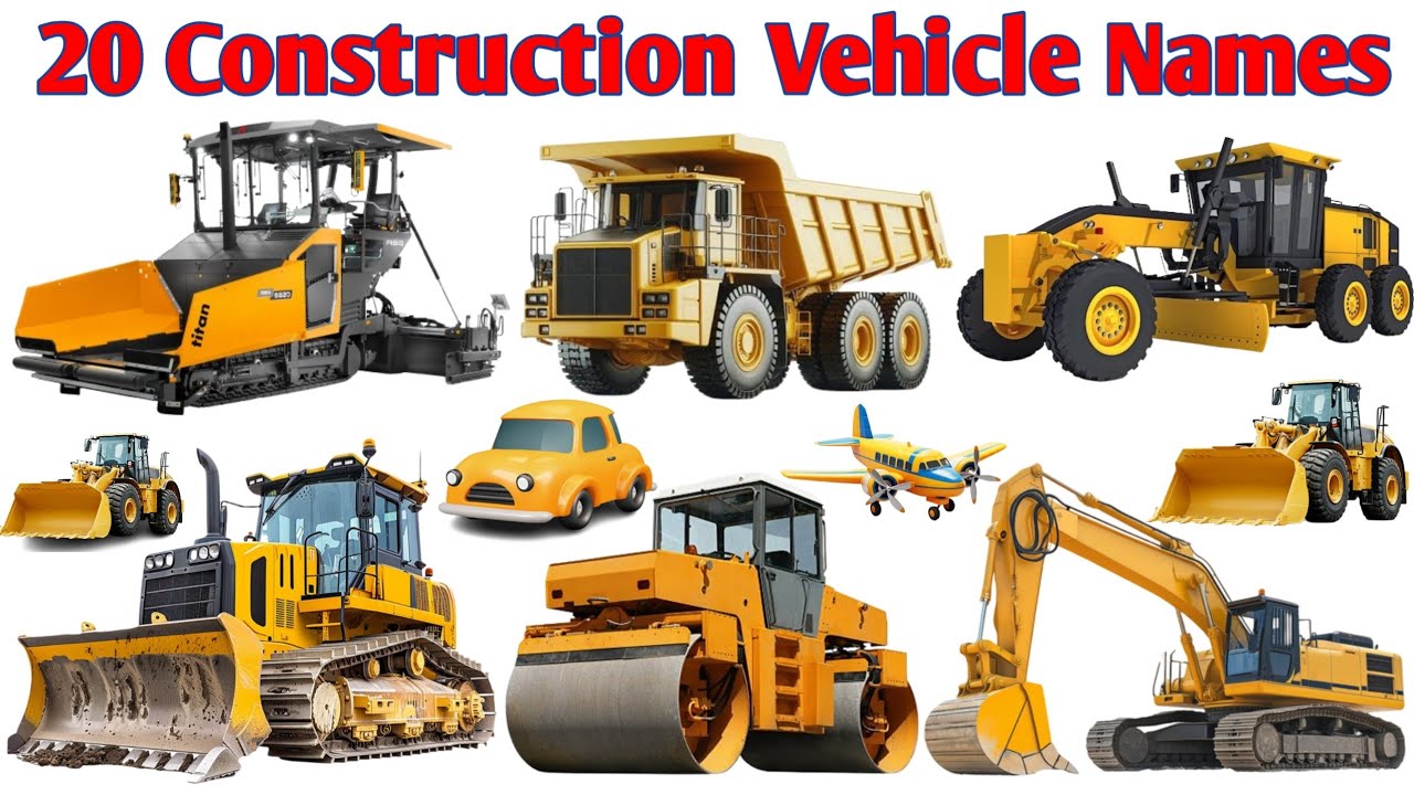 20 निर्माण वाहनों के नाम सीखे बच्चों के लिए | Learn 20 Contraction Vehicle Names with pictures