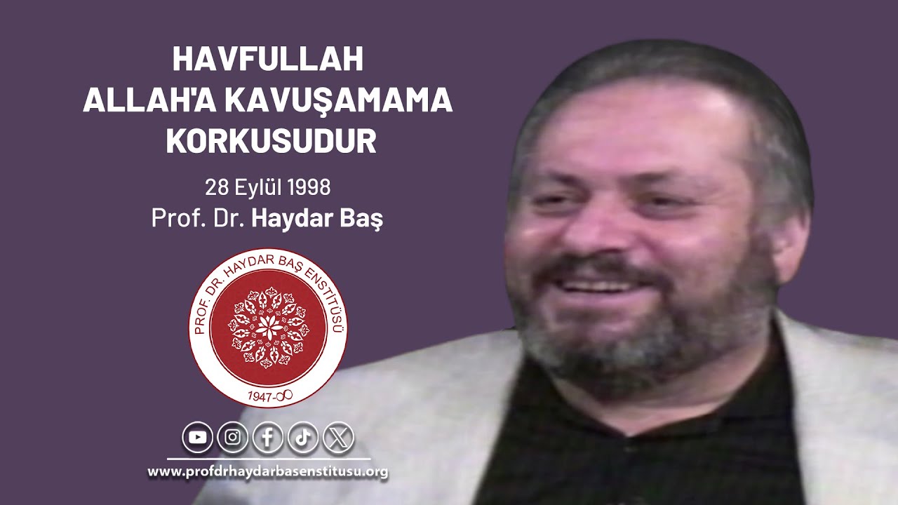 Havfullah Allah'a Kavuşamama Korkusudur
