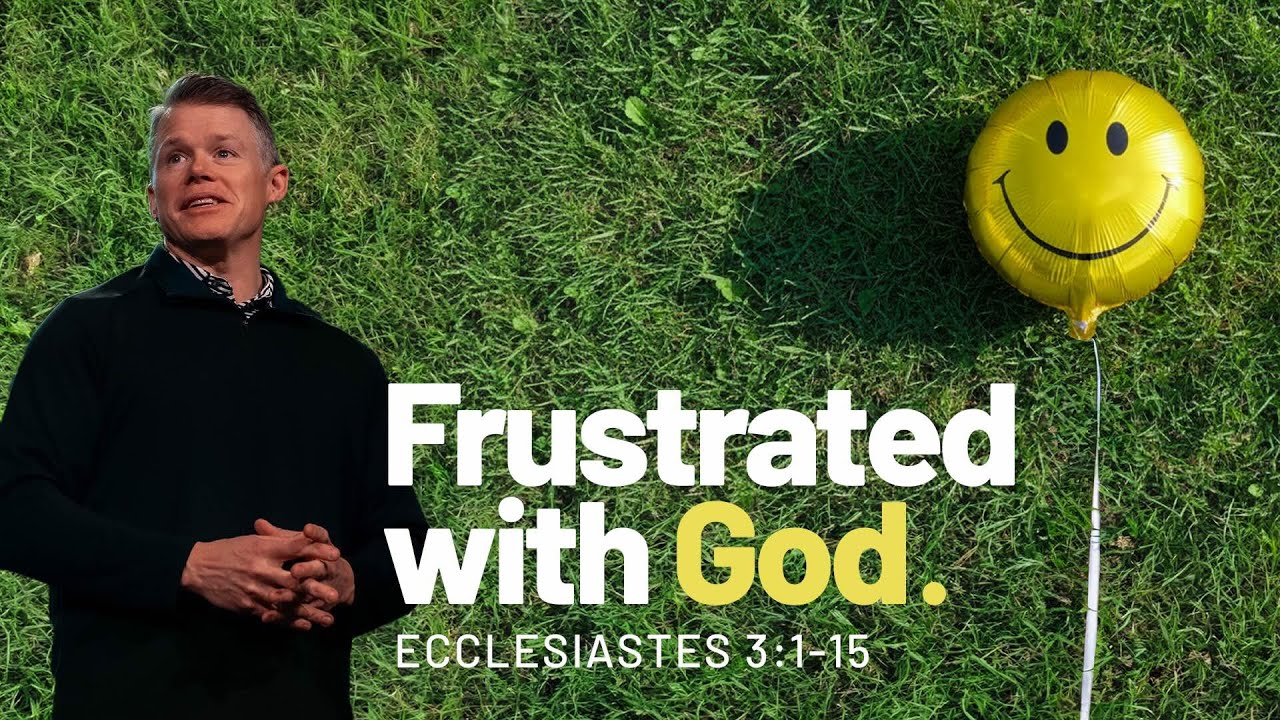 Frustrated with God |  What’s the Point? | Clay Smith