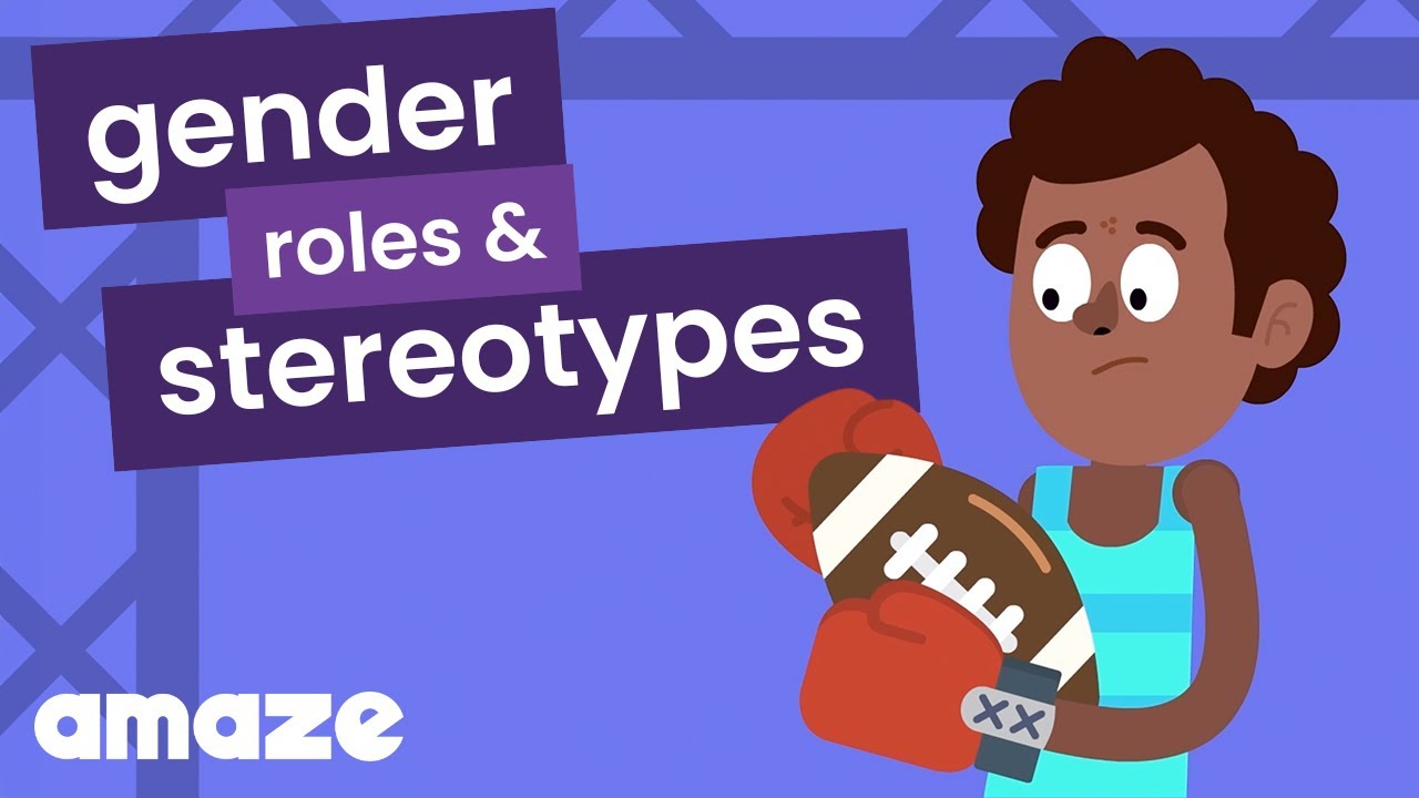 Gender Roles & Stereotypes
