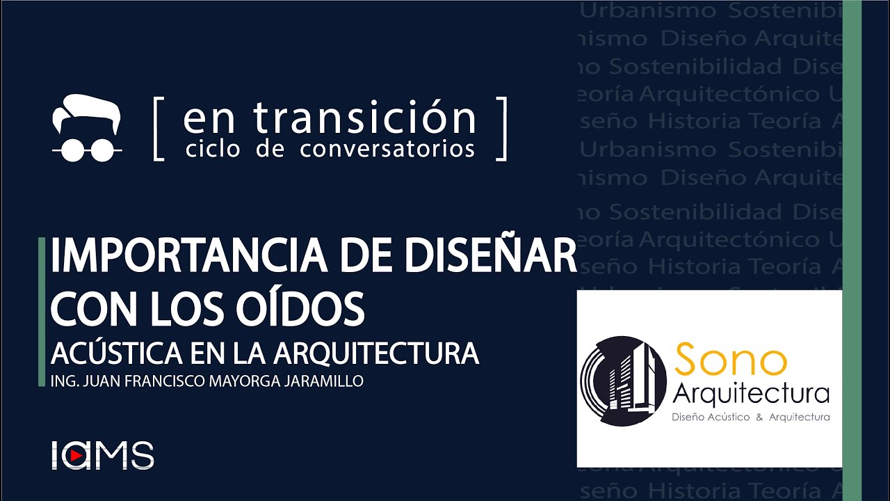 ACÚSTICA Y ARQUITECTURA.  Importancia de diseñar con los oídos.