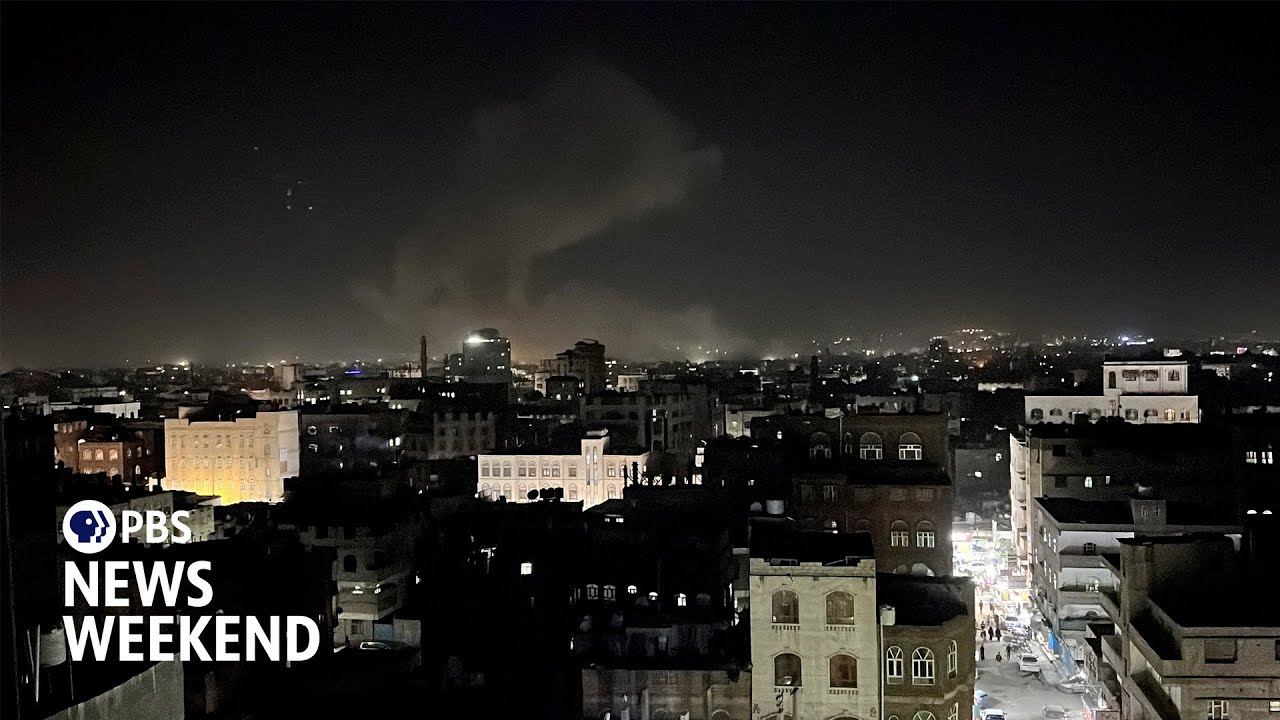 News Wrap: Overnight airstrikes hit Houthi rebels in Yemen’s capital