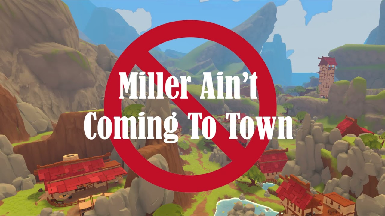 Miller Ain't Coming To Town
