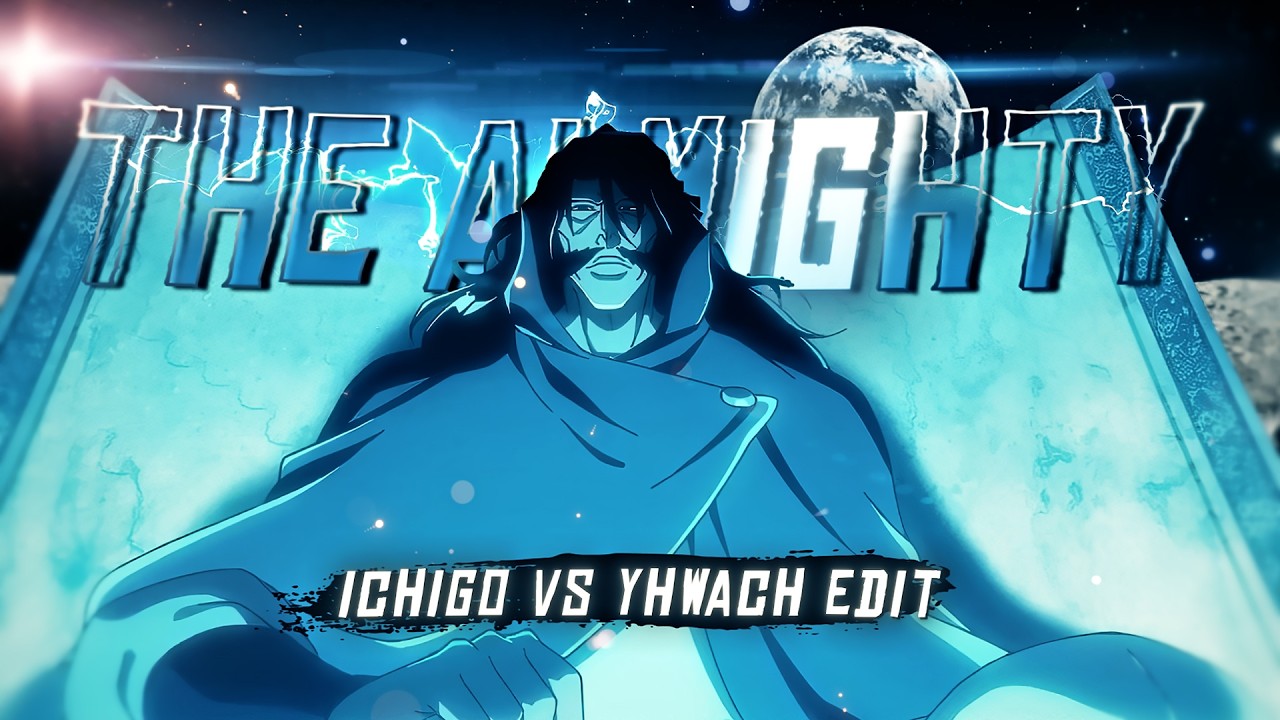 YHWACH EDIT | ICHIGO VS YHWACH | MONATGEM PERIGOSA