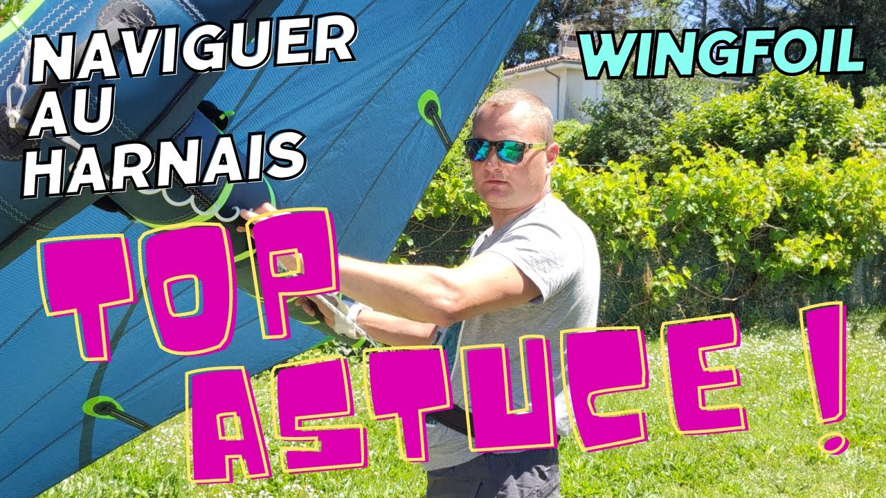 wingfoil naviguer au harnais....avis....astuce!.....test...et humour...