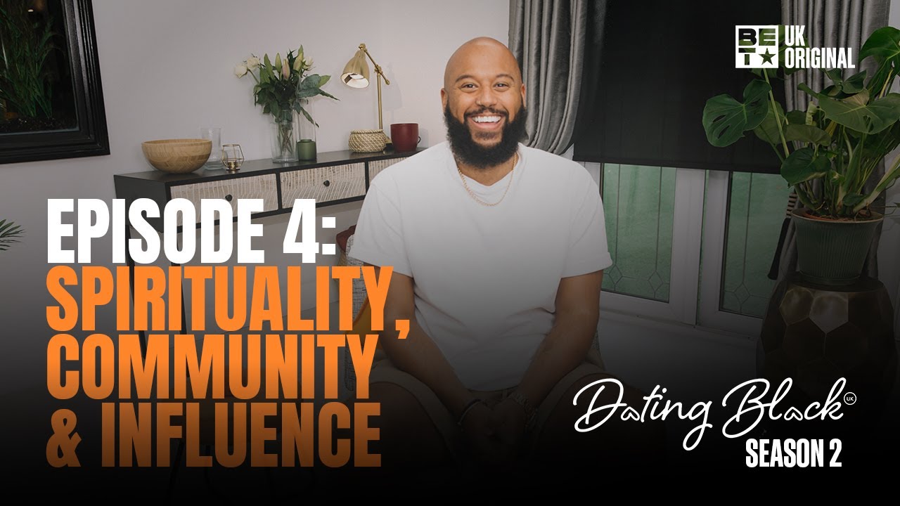 Dating Black S2 | Episode 4 | Charlie Mase, Demi Ladipo, & More Discuss Spirituality & Community