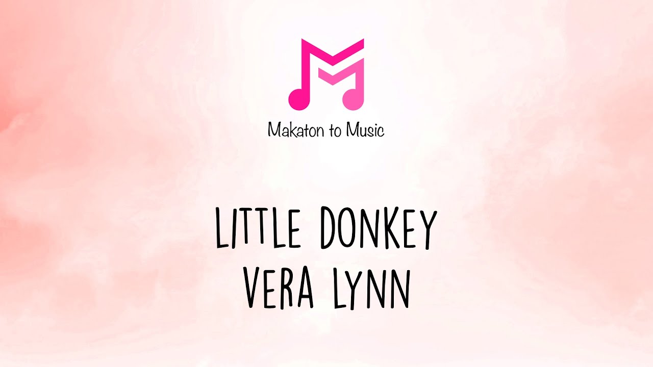 Little Donkey | Vera Lynn | Makaton To Music | Christmas Advent 2024