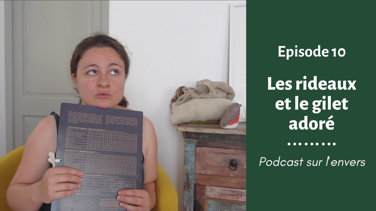 Podcast sur l'envers - Episode 10 : Les rideaux et le gilet adoré