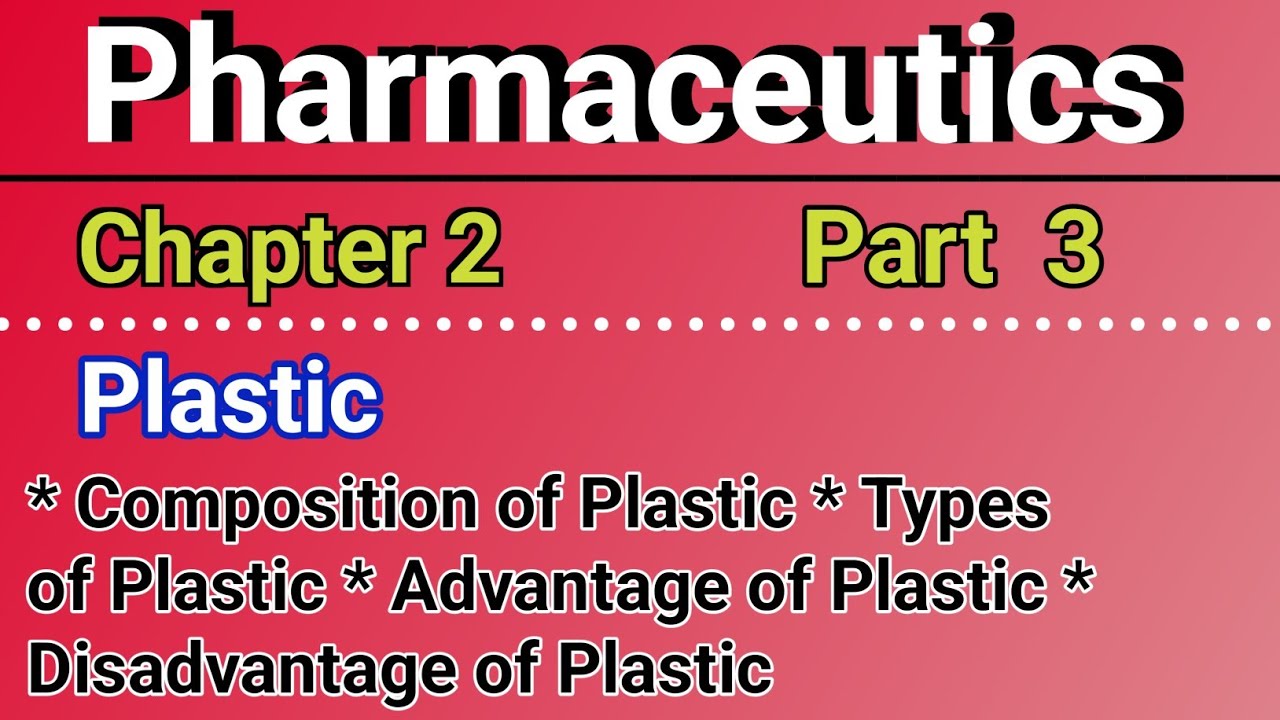 Plastic as a Packaging material in hindi || Pharmaceutics Chapter 2nd in hindi Dpharm 1st year