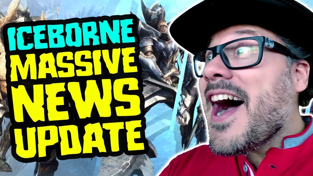 Iceborne News - MASSIVE UPDATE - Monster Hunter World Iceborne News
