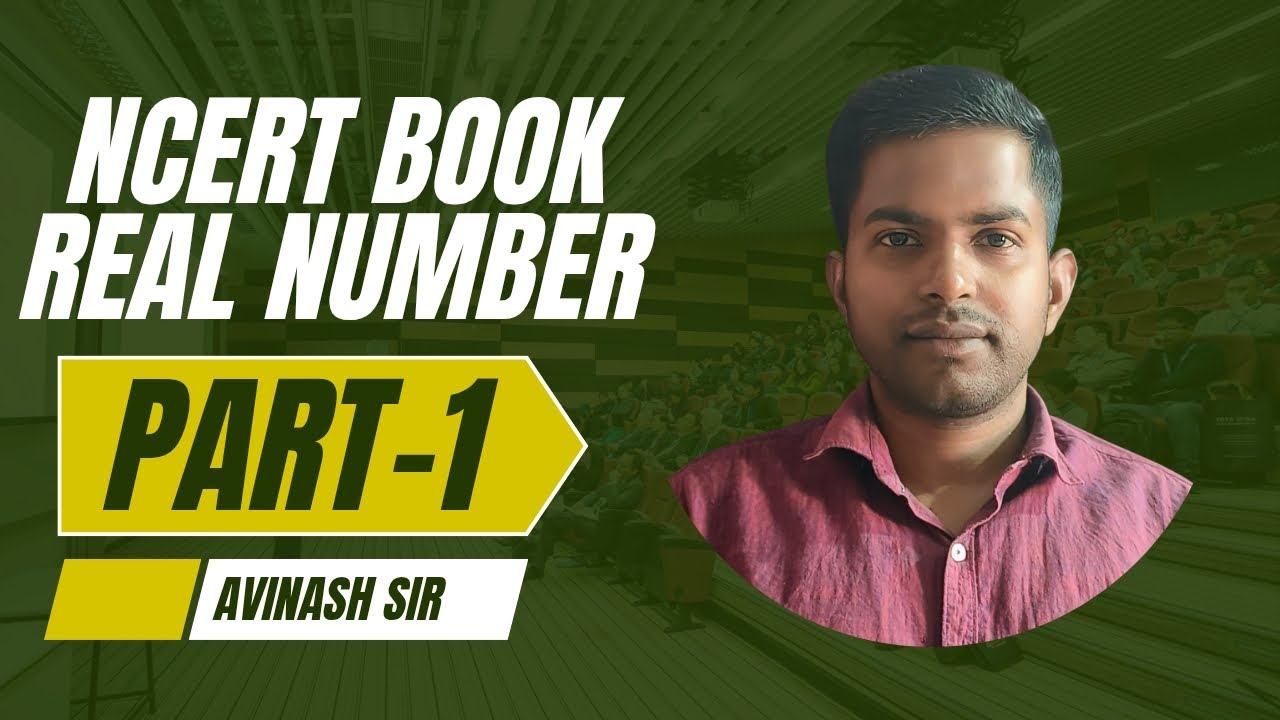 Ncert Book, Real Number, basic concept | एन सी ई आर टी, वास्तविक संख्या, पार्ट -1 Avinash sir World 