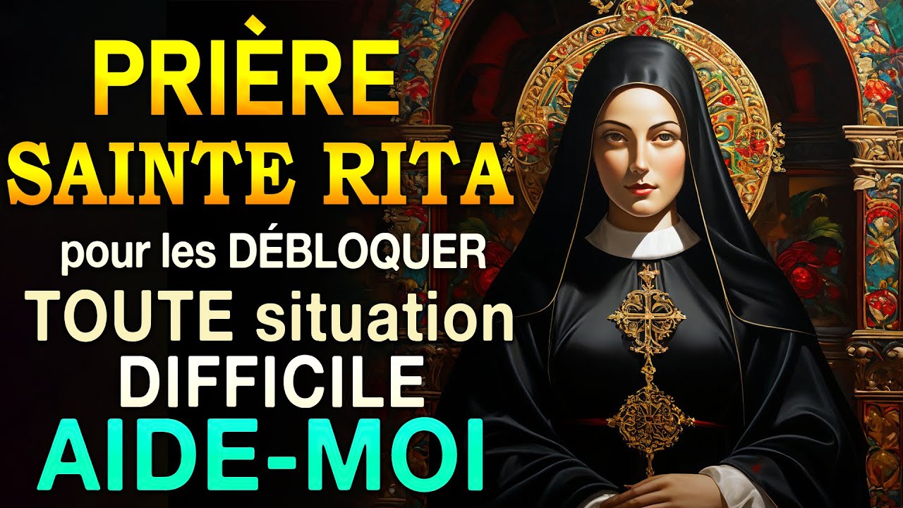 Prière à SAINTE RITA 🙌STE RITA pour DÉBLOQUER TOUTE situation DIFFICILE