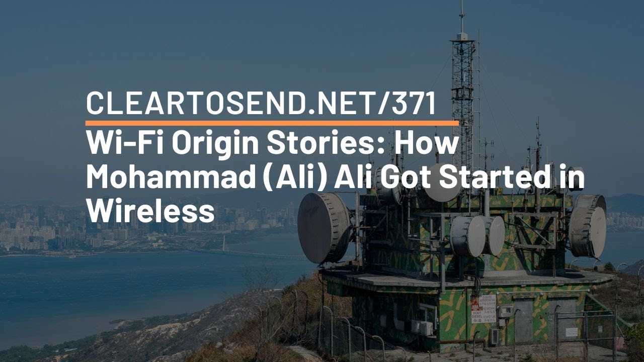 CTS 371: Истории происхождения Wi-Fi: как Мохаммад (Али) Али начал заниматься беспроводными техно...