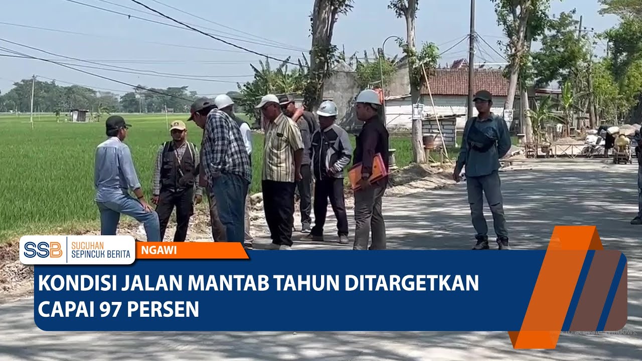 NGAWI - Kondisi Jalan Mantab Tahun Ditargetkan Capai 97 Persen