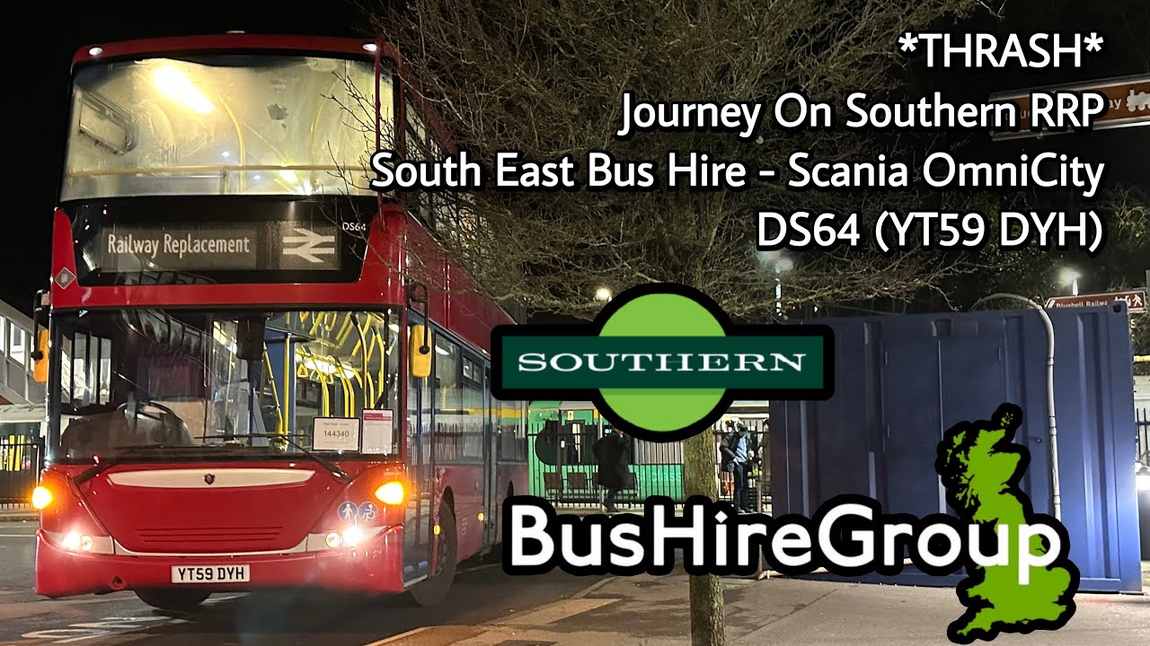 *THRASH* Journey On Southern RRP | South East Bus Hire Scania N230UD OmniCity - DS64 (YT59 DYH)