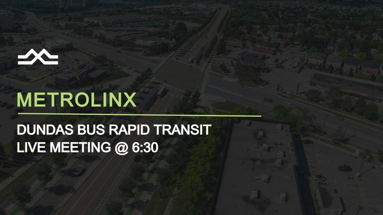 Dundas Bus Rapid Transit (Mississauga East) - LIVE MEETING