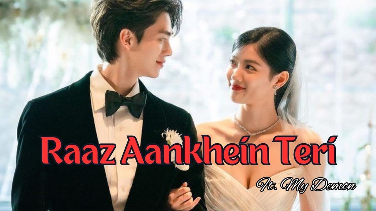 My Demon | My Demon Hindi Mix  | Raaz Aankhein Teri K-drama Mix | Korean Mix Hindi Songs My Demon