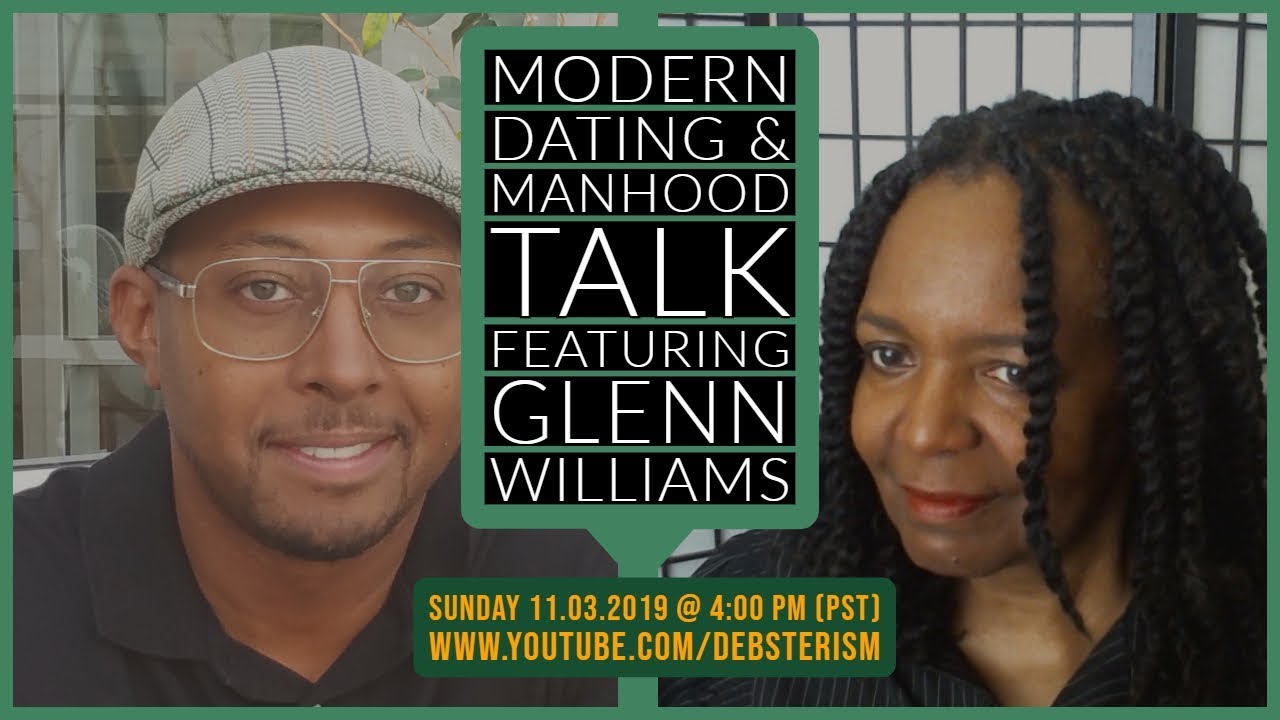 #Dating, Single Women, #Relationships #Manhood | Deborrah Cooper & Glenn Williams