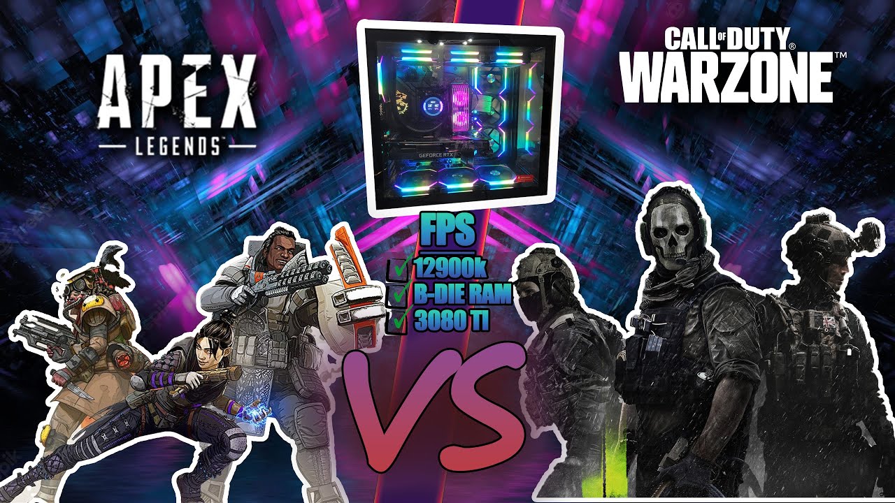 Warzone VS Apex Legends  FPS | 12900k + 3080ti + B-DIE