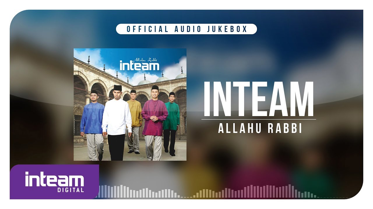 Inteam - Allahu Rabbi (Official Audio Jukebox)