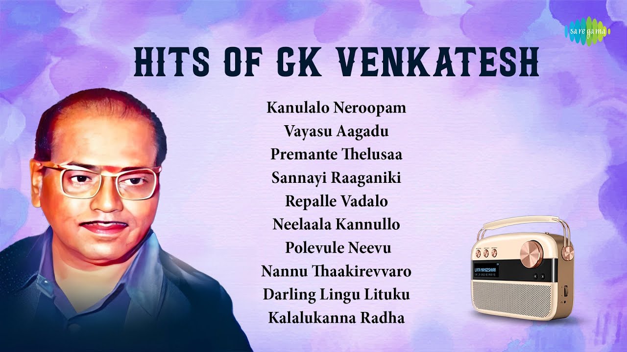 hits of gk venkatesh | | Kanulalo Neroopam | Vayasu Aagadu | Premante Thelusaa | Sannayi Raaganiki|