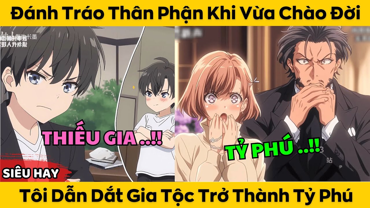 Đánh Tráo Thân Phận Khi Vừa Chào Đời - Tôi Dẫn Dắt Gia Tộc Trở Thành Tỷ Phú