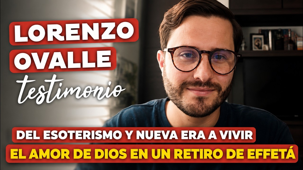 TESTIMONIO DE CONVERSIÓN 👉Del esoterismo y nueva era a vivir el amor de Dios en un retiro de Effetá