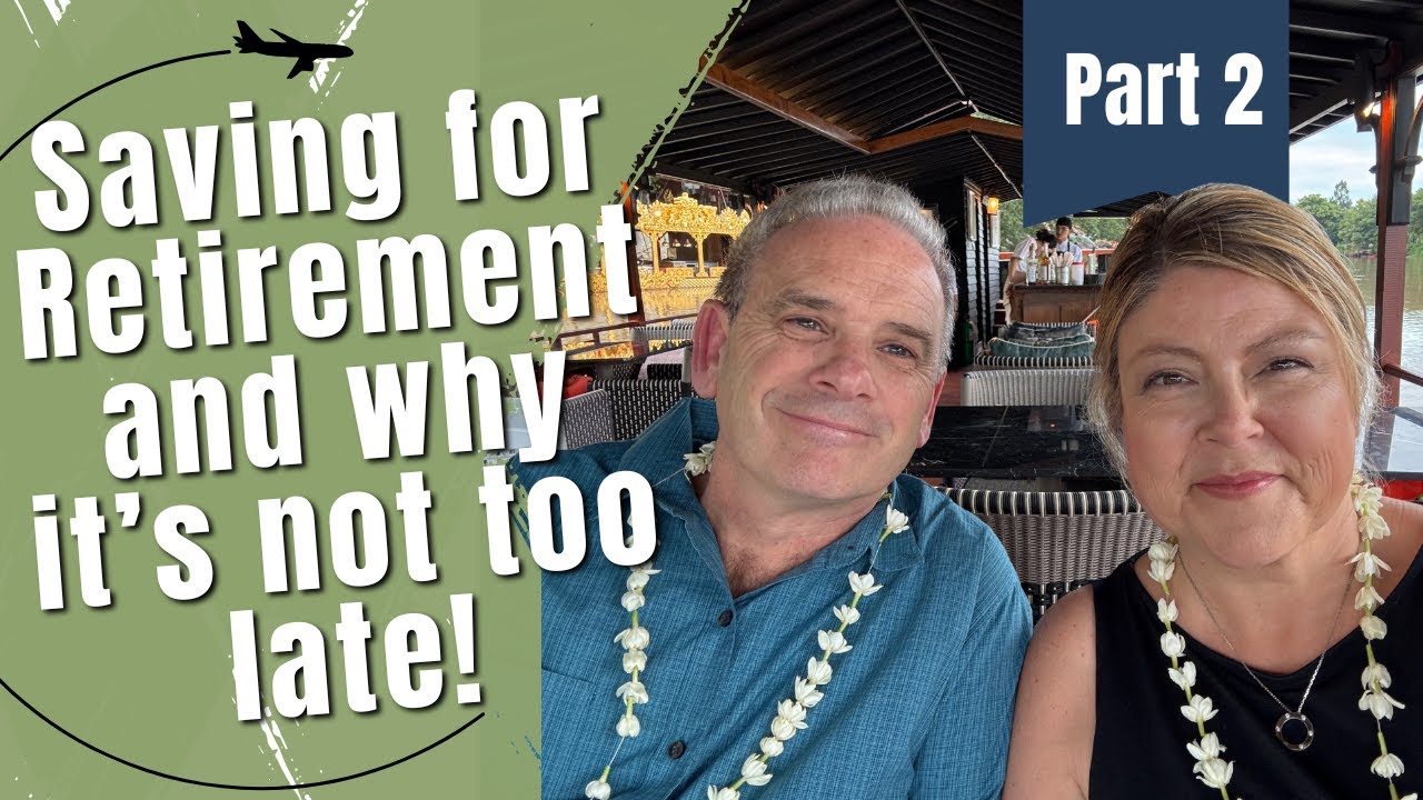 So you want to be a Nomad Part 2: It's not too late to save for retirement