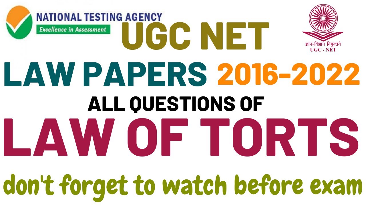 LAW of TORTS - UGC NET - ALL QUESTIONS  -  2016 - 2022  - Fully Discussed