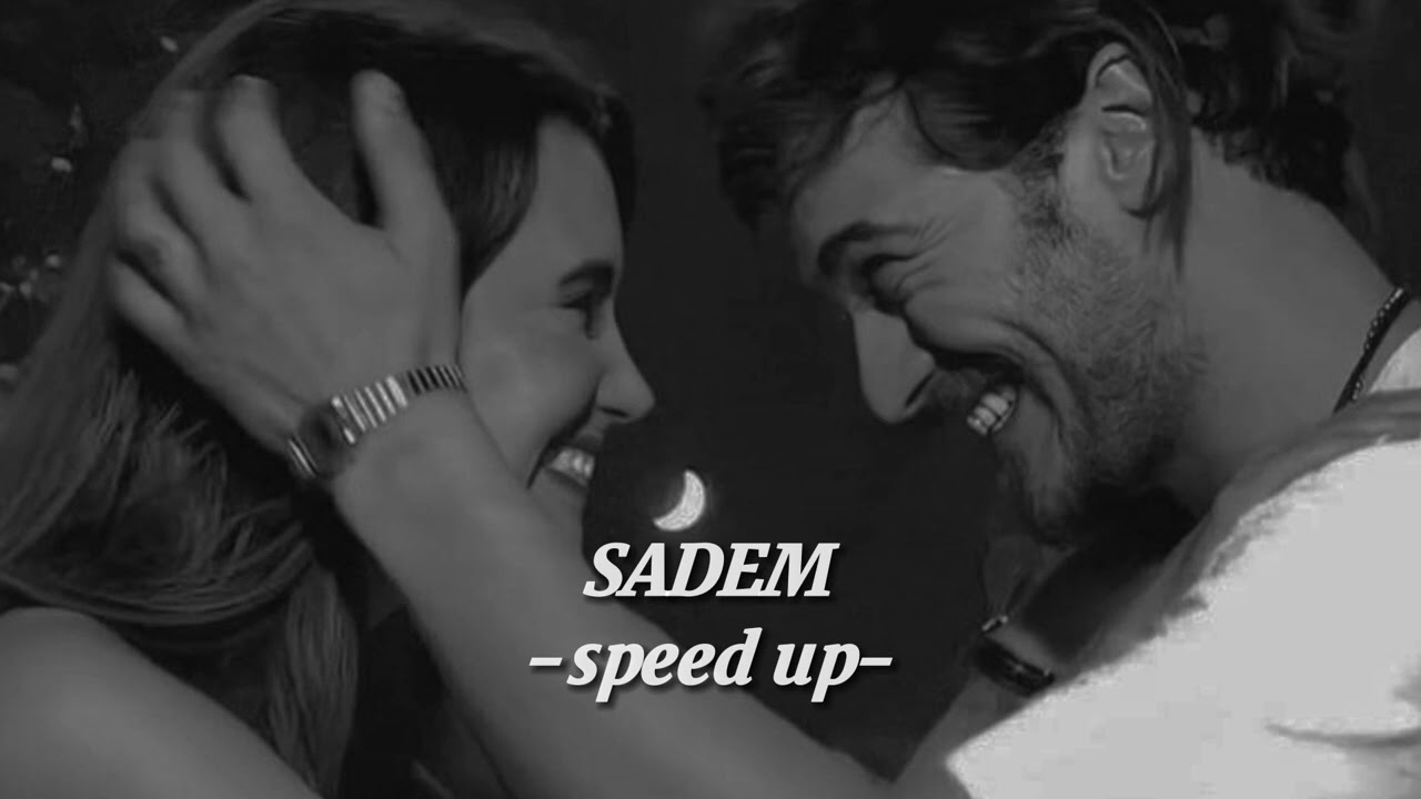 Sadem | Speed up
