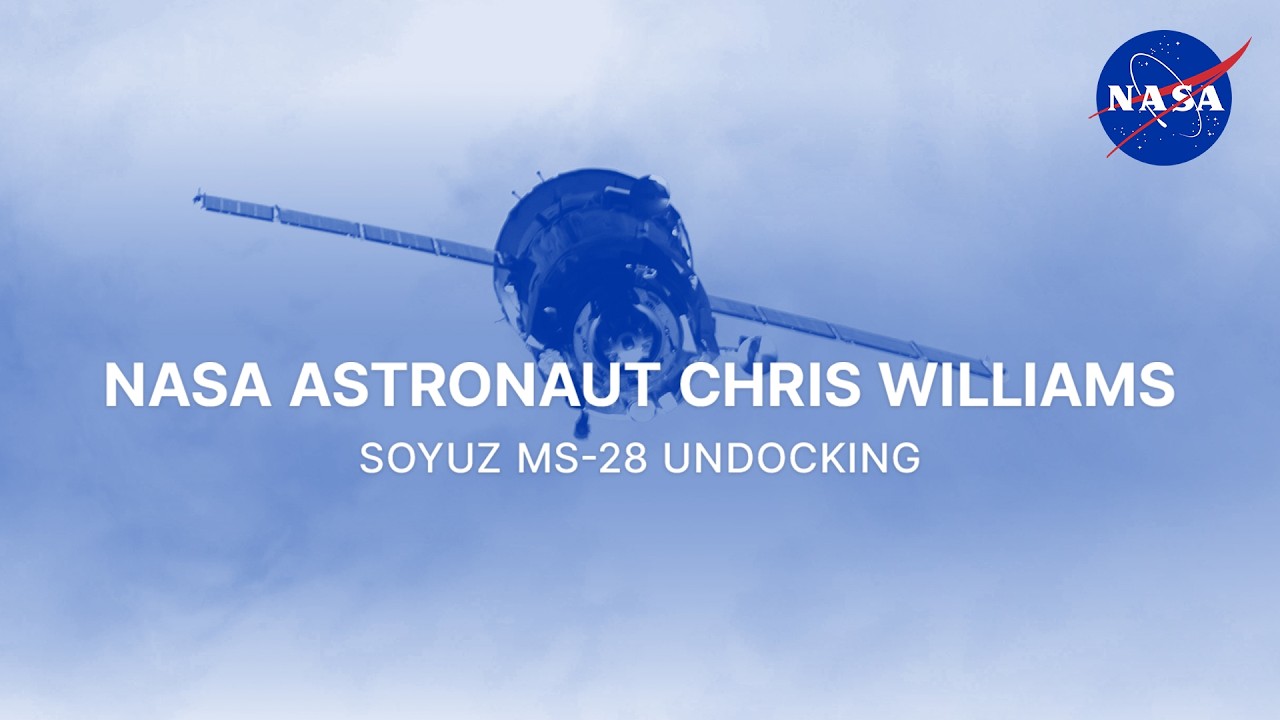 NASA Astronaut Chris Williams Soyuz MS-28 Undocking