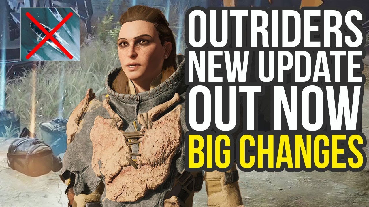 Outriders Update Out Now - All Changes You Need To Know About & Free Legendary Incoming!